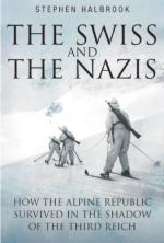 47373 - Halbrook, S. - Swiss and the Nazis. How the Alpine Republic Survived in the Shadow of the Third Reich (The)