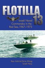 47397 - Zeev, A. - Flotilla 13. Israeli Naval Commandos in the Red Sea 1967-1973