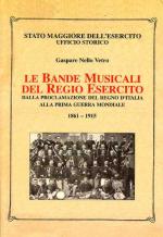 47457 - Nello Vetro, G. - Bande musicali del Regio Esercito. Dalla proclamazione del Regno d'Italia alla Prima Guerra Mondiale 1861-1915 (Le)