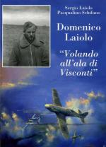 47462 - Laiolo-Schifano, S.-P. - Domenico Laiolo. Volando all'ala di Visconti