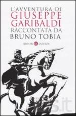 47480 - Tobia, B. - Avventura di Giuseppe Garibaldi raccontata da Bruno Tobia (L')