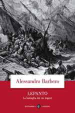 47481 - Barbero, A. - Lepanto. La battaglia dei tre imperi