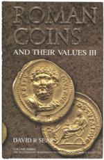 47484 - Sear, D.R. - Roman Coins and their Values Millennium Edition Vol 3: The Decline and Fall of Rome and the Triumph of Christianity AD 235-285