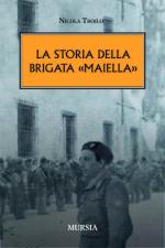 47503 - Troilo, N. - Storia della Brigata Maiella 1943-1945