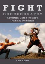 47523 - Braun McAsh, F. - Fight Choreography. A Practical Guide for Stage, Film and Television