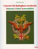 47530 - Sansone, L. cur - Futuristi del Battaglione Lombardo Volontari Ciclisti Automobilisti (I)
