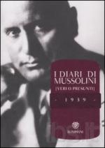 47558 - Mussolini, B. - Diari di Mussolini (veri o presunti) Vol 1: 1939