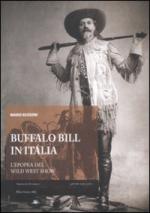 47572 - Bussoni, M. - Buffalo Bill in Italia. L'epopea del Wild West Show