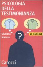 47592 - Mazzoni, G. - Psicologia della testimonianza