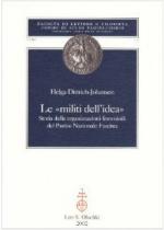 47619 - Dittrich Johansen, H. - Militi dell'idea. Storia delle organizzazioni femminili del Partito Nazionale Fascista (Le)