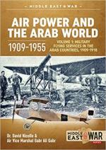 47625 - Nicolle-Gabr, D.-G.A. - Air Power and the Arab World 1909-1955 Vol 1 Military Flying Services in the Arab Countries 1909-1918 - Middle East @War 020