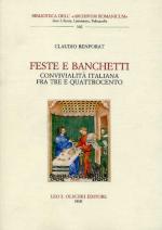 47646 - Benporat, C. - Feste e banchetti. Convivialita' italiana fra tre e quattrocento