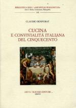 47647 - Benporat, C. - Cucina e Convivialita' italiana del Cinquecento