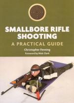 47667 - Fenning, C. - Smallbore Rifle Shooting. A Practical Guide