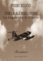 47678 - Foini , S. - Con le ali nel cuore. La leggenda di Gladio