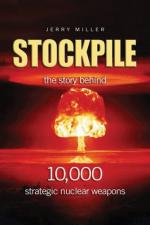 47791 - Miller, J. - Stockpile. The Story Behind 10000 Strategic Nuclear Weapons