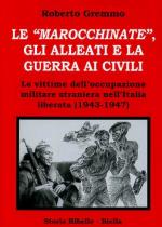 47901 - Gremmo, R. - Marocchinate gli Alleati e la guerra ai civili (Le)