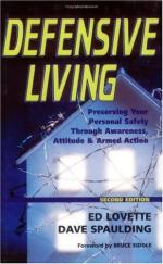 47905 - Lovette-Spaulding, E.-D. - Defensive Living. Preserving Your Personal Safety Through Awareness, Attitude and Armed Action