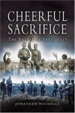 47926 - Nicholls, J. - Cheerful Sacrifice. The Battle of Arras 1917