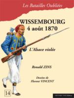 47978 - Zinis-Vincent, R.-F. - Batailles Oubliees 14: Wissembourg 4 aout 1870. L'Alsace violee
