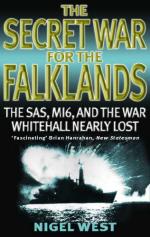 47988 - West, N. - Secret War for the Falklands. SAS, MI6 and the War Whitehall Nearly Lost