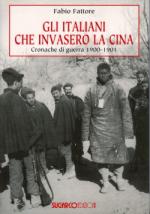 48043 - Fattore, F. - Italiani che invasero la Cina. Cronache di guerra 1900-1901 (Gli)
