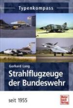 48051 - Lang, G. - Strahlflugzeuge der Bundeswehr seit 1955 - Typenkompass