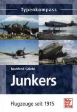 48055 - Griehl, M. - Junkers Flugzeuge seit 1915 - Typenkompass