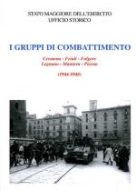 48087 - Crapanzano, S.E. - Gruppi di Combattimento. Cremona - Friuli - Folgore - Legnano - Mantova - Piceno (1944-1945) (I)