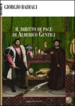 48095 - Badiali, G. - Diritto di pace di Alberico Gentili (Il)