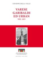 48109 - Della Valle, G. - Varese, Garibaldi e Urban nel 1859
