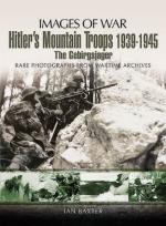 48117 - Baxter, I. - Images of War. Hitler's Mountain Troops 1939-1945. The Gebirgsjaeger