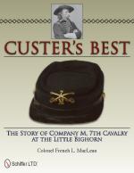 48181 - MacLean, F.L. - Custer's Best. The Story of Company M, 7th Cavalry at the Little Bighorn