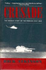 48299 - Atkinson, R. - Crusade. The Untold Story of the Persian Gulf War