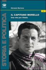 48311 - Burtone, G. - Capitano Morello. Una vita per l'Italia (Il)