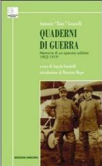 48314 - Gandolfi, A. cur - Quaderni di guerra. Memorie di un operaio-soldato 1902-1919