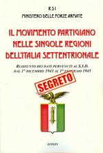 48340 - RSI Ministero FFAA,  - Movimento partigiano nelle singole regioni dell'Italia Settentrionale (Il)