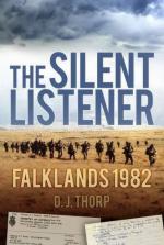 48362 - Thorp, D.J. - Silent Listener. Falklands 1982: British Electronic Surveillance (The)