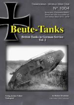 48372 - Strasheim, R. - Tankograd World War I 1004: Beute-Tanks. British Tanks in German Service Vol 2