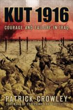 48386 - Crowley, P. - Kut 1916. Courage and Failure in Iraq