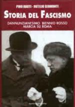 48414 - Rauti-Sermonti, P.-R. - Storia del Fascismo Vol 2 Dannunzianesimo, biennio rosso, marcia su Roma