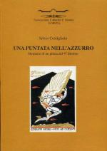 48423 - Costigliolo, S. - Puntata nell'azzurro. Memorie di un pilota del 4. Stormo (Una)