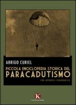 48459 - Curiel, A. - Piccola enciclopedia storica del paracadutismo