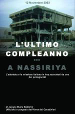 48460 - Ballerini, J.M. - Ultimo compleanno a Nassiriya. L'attentato e la missione italiana in Iraq raccontati da uno dei protagonisti (L')