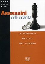 48486 - Nivoli, G.C. - Assassini dell'umanita'. Patologia mentale del tiranno