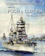 48498 - Garier, G. - Croiseurs Francais de 10000 tW Tome II: Foch et Dupleix - Marines du Monde 18 (Les)