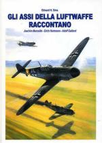 48503 - Sims, E.H. - Assi della Luftwaffe raccontano. Joachim Marseille - Erich Hartmann - Adolf Galland (Gli)