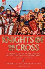 48570 - De Villehardouin-De Joinville, G.-J. - Knights of the Cross. Chronicle of the Fourth Crusade and The Conquest of Constantinople