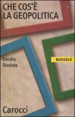 48586 - Diodato, E. - Che cos'e' la geopolitica