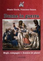 48621 - Giorda-Ganora, A.-F. - Donne in guerra. Mogli, compagne e femmes de plaisir